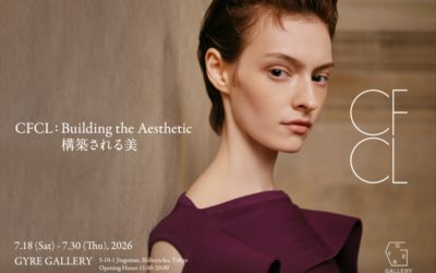 CFCL、展覧会「CFCL: Building the Aesthetic　構築される美」を東京・表参道で開催　ブランドブック出版に先駆け